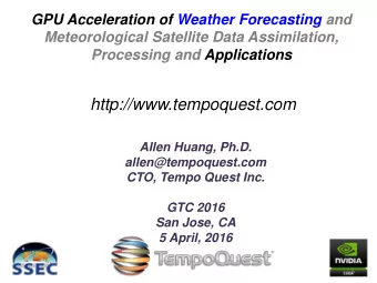 http://www.tempoquest.com  Allen Huang, Ph.D.  allen@tempoquest.com  CTO, Tempo Quest Inc.  GTC