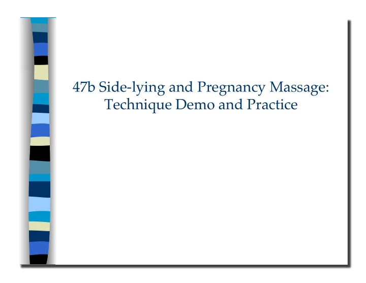 technique demo and practice 47b side lying pregnancy