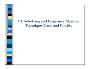 Technique Demo and Practice 47b Side-lying &amp; Pregnancy Massage  Technique Demo and Practice