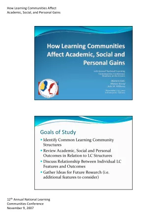 Goals of Study  Identify Common Learning Community  Structures  Review Academic, Social and