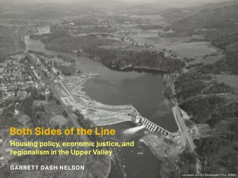 Both Sides of the Line  Housing policy, economic justice, and  regionalism in the Upper Valley