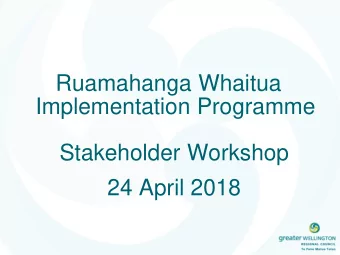 Implementation Programme  Stakeholder Workshop  24 April 2018  Giving Effect to NPS-FM