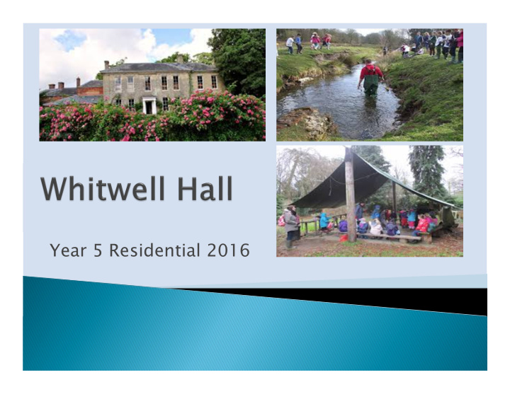 year 5 residential 2016 introduction to whitwell hall