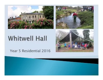 Year 5 Residential 2016  Introduction to Whitwell Hall  Outline of the visit  Activities