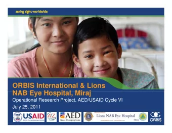 ORBIS International &amp; Lions  NAB E  NAB Eye Hospital, Miraj  H  it l Mi  j  Operational