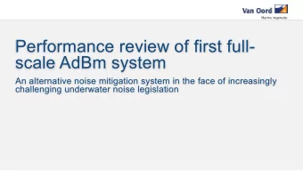 Performance review of first full-  scale AdBm system  An alternative noise mitigation system in the