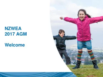 NZWEA  2017 AGM  Welcome  Chairs Report  2017 AGM  Blair Walter, Chair, NZ Wind Energy
