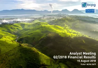 Analyst Meeting  Q2/2018 Financial Results  15 August 2018  Ticker: BCPG (SET)  Disclaimer  The