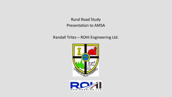 rural road study presentation to amsa randall trites rohi