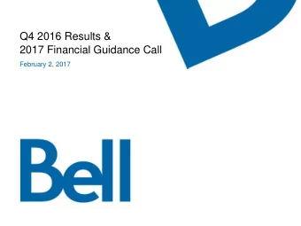 Q4 2016 Results &amp;  2017 Financial Guidance Call  February 2, 2017  Safe harbour notice  Certain