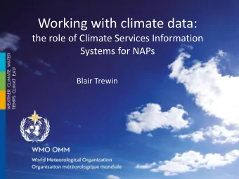Working with climate data:  the role of Climate Services Information  Systems for NAPs  Blair