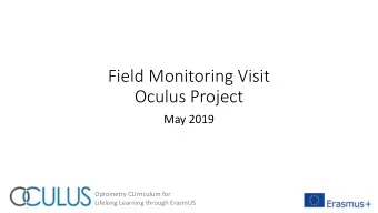 Field Monitoring Visit  Oculus Project  May 2019  Optometry CUrriculum for  Lifelong Learning
