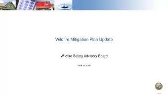 Wildfire Mitigation Plan Update  Wildfire Safety Advisory Board  June 24, 2020  2020 Wildfire