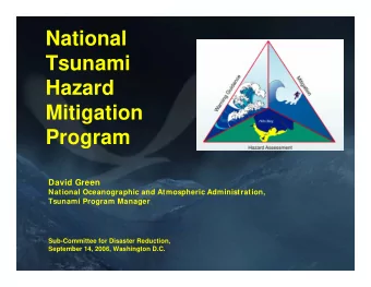 National  Tsunami  Hazard  Mitigation  Program  David Green  National Oceanographic and Atmospheric
