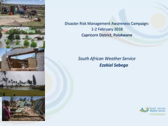 South African Weather Service  Ezekiel Sebego  Topics to be covered  SAWS services to DM