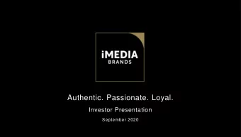 Authentic. Passionate. Loyal.  Investor Presentation  September 2020  Safe Harbor This document may