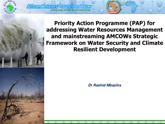 addressing Water Resources Management  and mainstreaming AMCOWs Strategic  Framework on Water