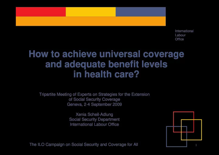 how to achieve universal coverage and adequate benefit