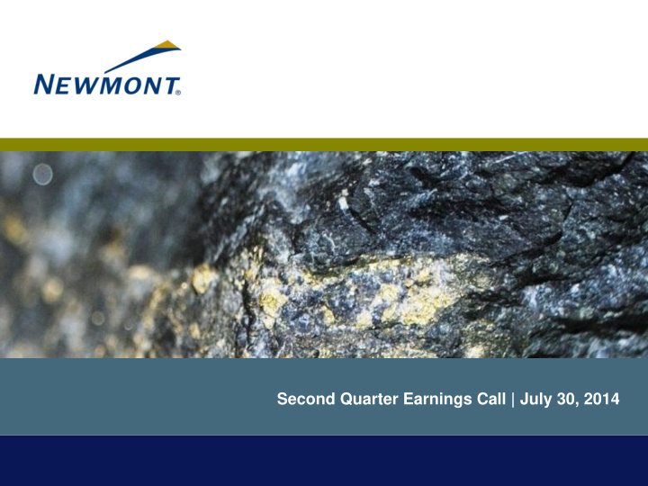 second quarter earnings call july 30 2014 cautionary
