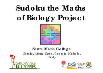 Sudoku the  Maths  of Biology Pr  oje c t  Santa Mar  ia Colle ge  Na ta lie , Ale xia , Ng o c ,