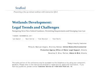 Wetlands Development:  p Legal Trends and Challenges Navigating Strict New Federal Guidance,