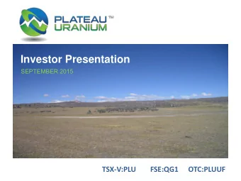 Investor Presentation  SEPTEMBER 2015  TSX-V:PLU  FSE:QG1  OTC:PLUUF  Disclaimer  The particulars