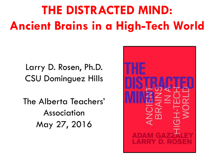 the distracted mind ancient brains in a high tech world