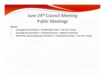 June 24 th Council Meeting  Public Meetings  Agenda:  1.  Zoning Bylaw Amendment  50