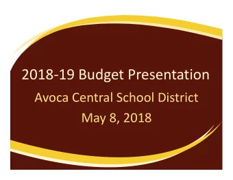 201819 Budget Presentation  Avoca Central School District  May 8, 2018  MISSION STATEMENT  The