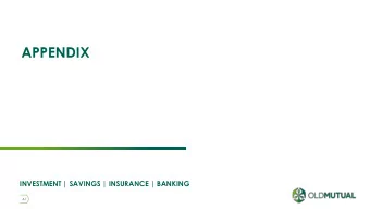 APPENDIX  INVESTMENT | SAVINGS | INSURANCE | BANKING  A1  BUSINESS UNIT KEY FINANCIALS  INVESTMENT