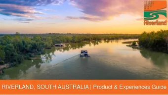 RIVERLAND, SOUTH AUSTRALIA | Product &amp; Experiences Guide  By Air &gt; Fly to Adelaide  then