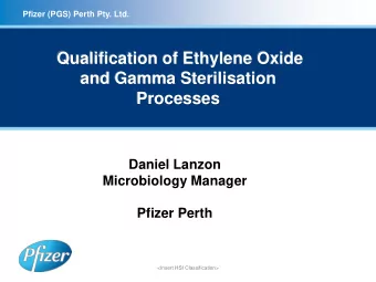 Processes  Daniel Lanzon  Microbiology Manager  Pfizer Perth  &lt;Insert HSI Classification&gt;