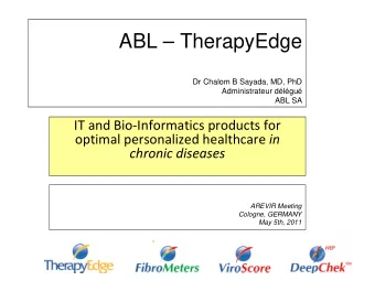 ABL  TherapyEdge  Dr Chalom B Sayada, MD, PhD  Administrateur dlgu  ABL SA IT and Bio