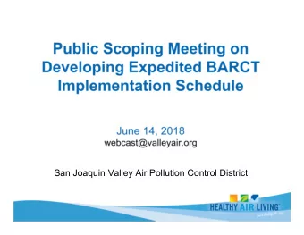 San Joaquin Valley Air Pollution Control District  1. Present the objectives of the proposed