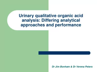 Urinary qualitative organic acid  analysis: Differing analytical  approaches and performance  Dr