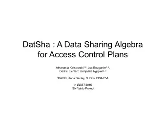 DatSha : A Data Sharing Algebra  for Access Control Plans Athanasia Katsouraki 1,2 , Luc Bouganim