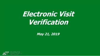 Electronic Visit  Verification  May 21, 2019  WELCOME  Restroom location  HCPF Introductions  2