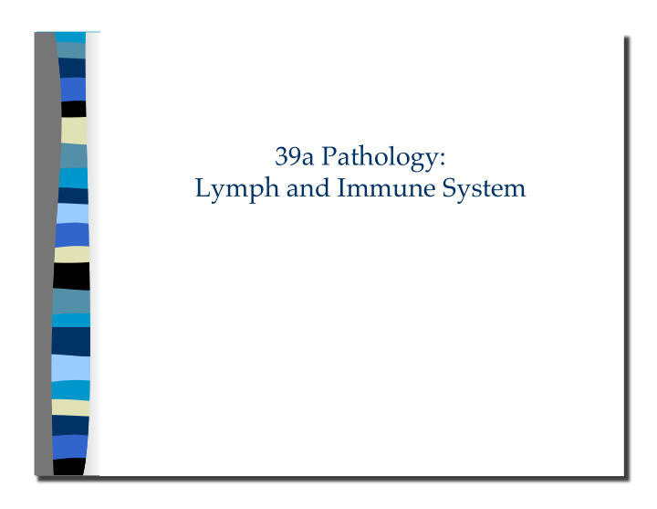 lymph and immune system 39a pathology lymph and immune