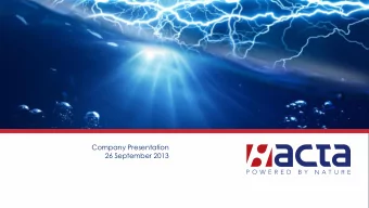 26 September 2013  Legal Disclaimer  The information contained in this confidential document