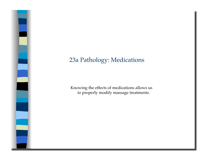 23a pathology medications