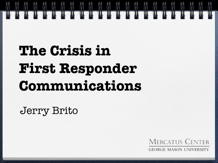 the crisis in first responder communications