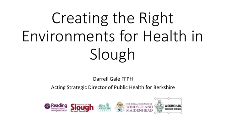 environments for health in slough