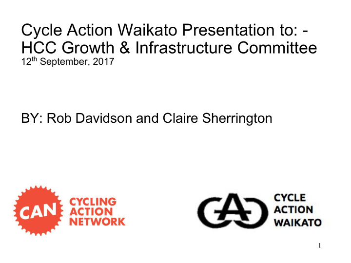cycle action waikato presentation to hcc growth