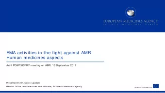 EMA activities in the fight against AMR  Human medicines aspects  Joint PCWP/ HCPWP meeting on AMR,