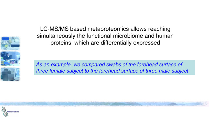 lc ms ms based metaproteomics allows reaching