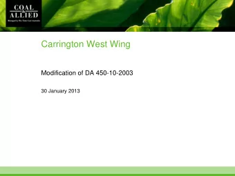 Carrington West Wing  Modification of DA 450-10-2003  30 January 2013  Hunter Valley Operations -