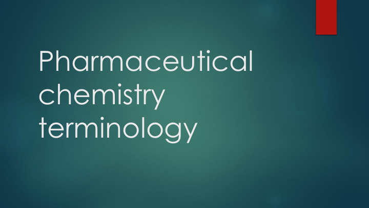 pharmaceutical chemistry terminology