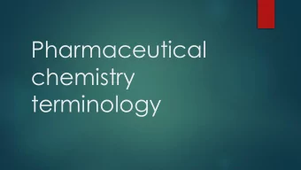 Pharmaceutical  chemistry  terminology  Pharmacy  It is concerned with the collection,