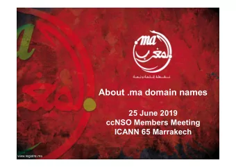 About .ma domain names  25 June 2019  ccNSO Members Meeting  ICANN 65 Marrakech  www.registre.ma