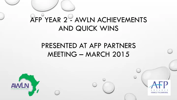 afp year 2 awln achievements and quick wins presented at